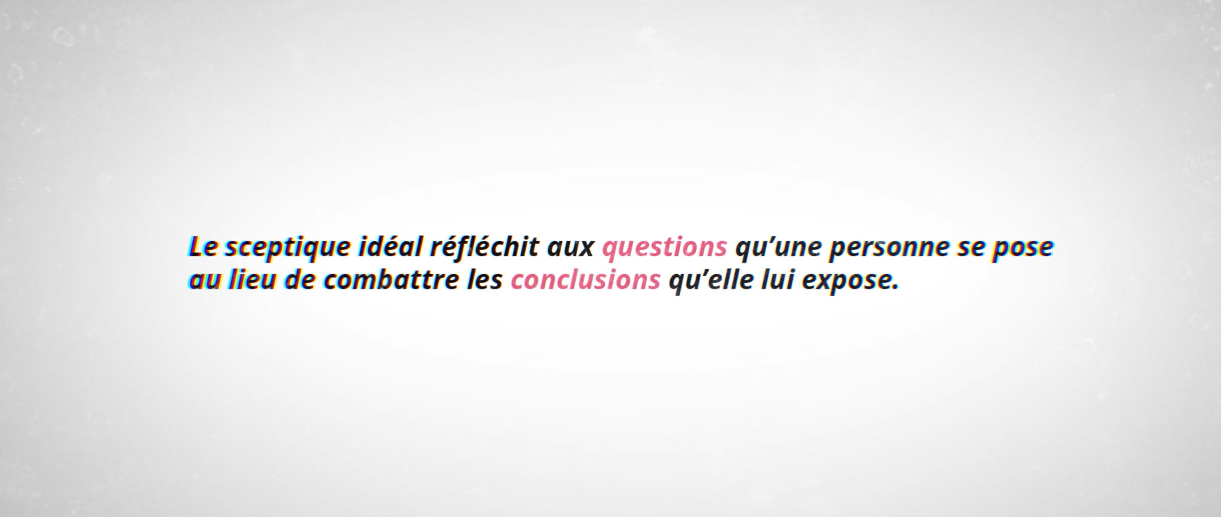 Réfléchir aux questions vs combattre les conclusions